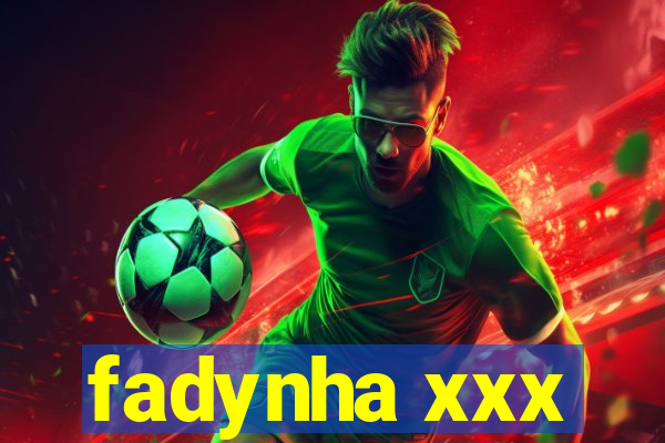 fadynha xxx
